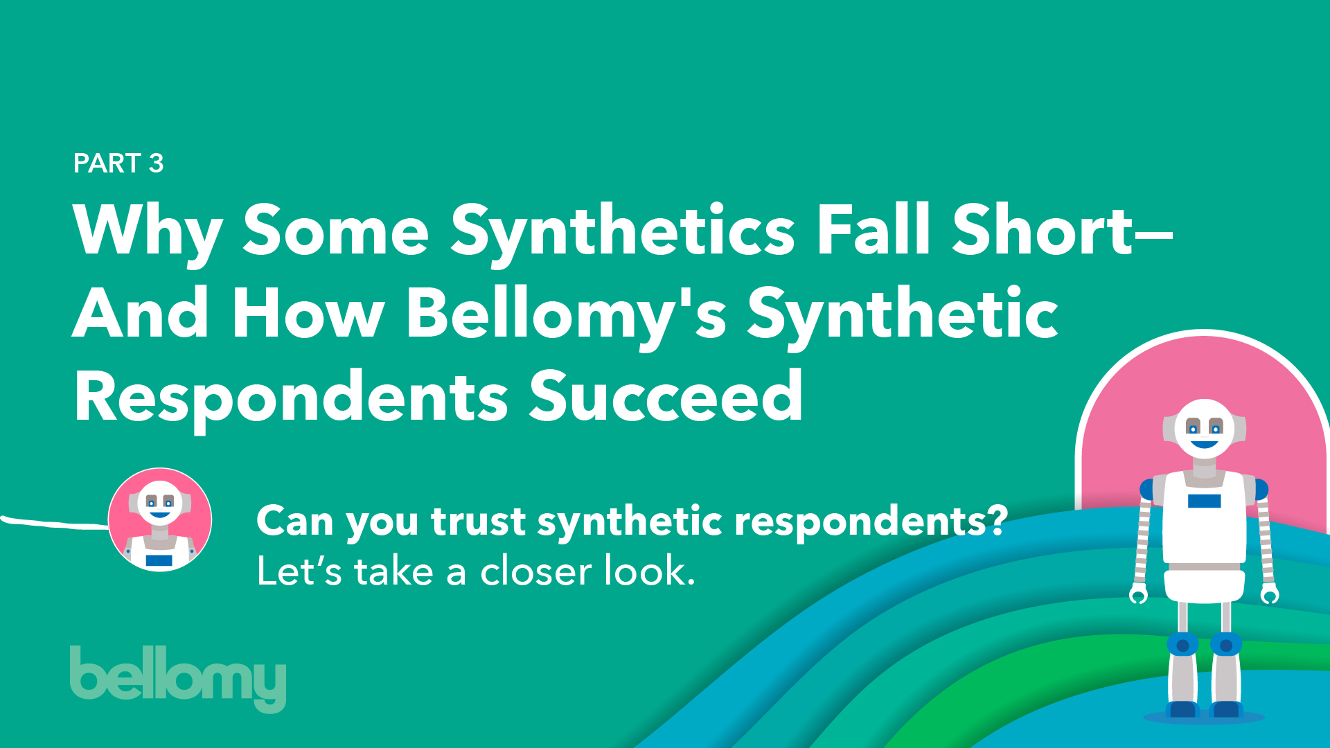 Why Some Synthetics Fall Short—and How Bellomy’s Synthetic Respondents Succeed